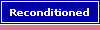 Reconditioned